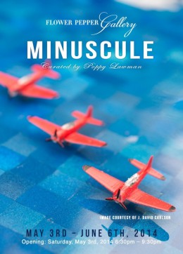 Minuscule @ Flower Pepper Gallery