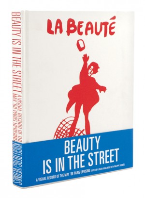 Beauty is in the Street by johan Kugelberg and Philippe Vermes