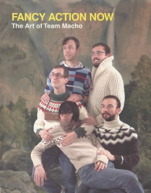 Fancy Action Now The Art of Team Macho by Magic Pony Gallery