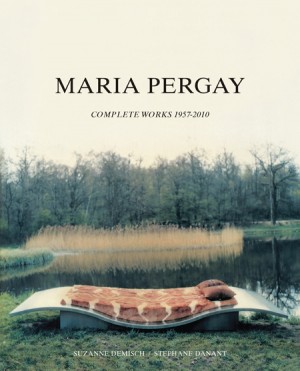 Maria Pergay Complete Works by Suzanne Demisch, Stephane Denant